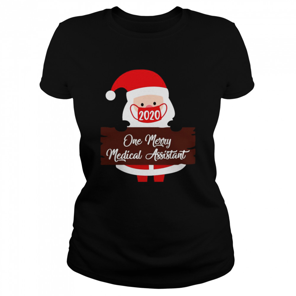 Santa Claus Face Mask 2020 One Merry Medical Assistant Christmas Classic Women's T-shirt
