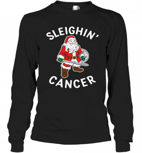 Santa Claus Sleighin' Cancer T-Shirt Long Sleeved T-shirt 