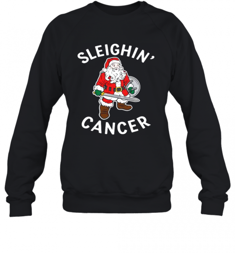 Santa Claus Sleighin' Cancer T-Shirt Unisex Sweatshirt