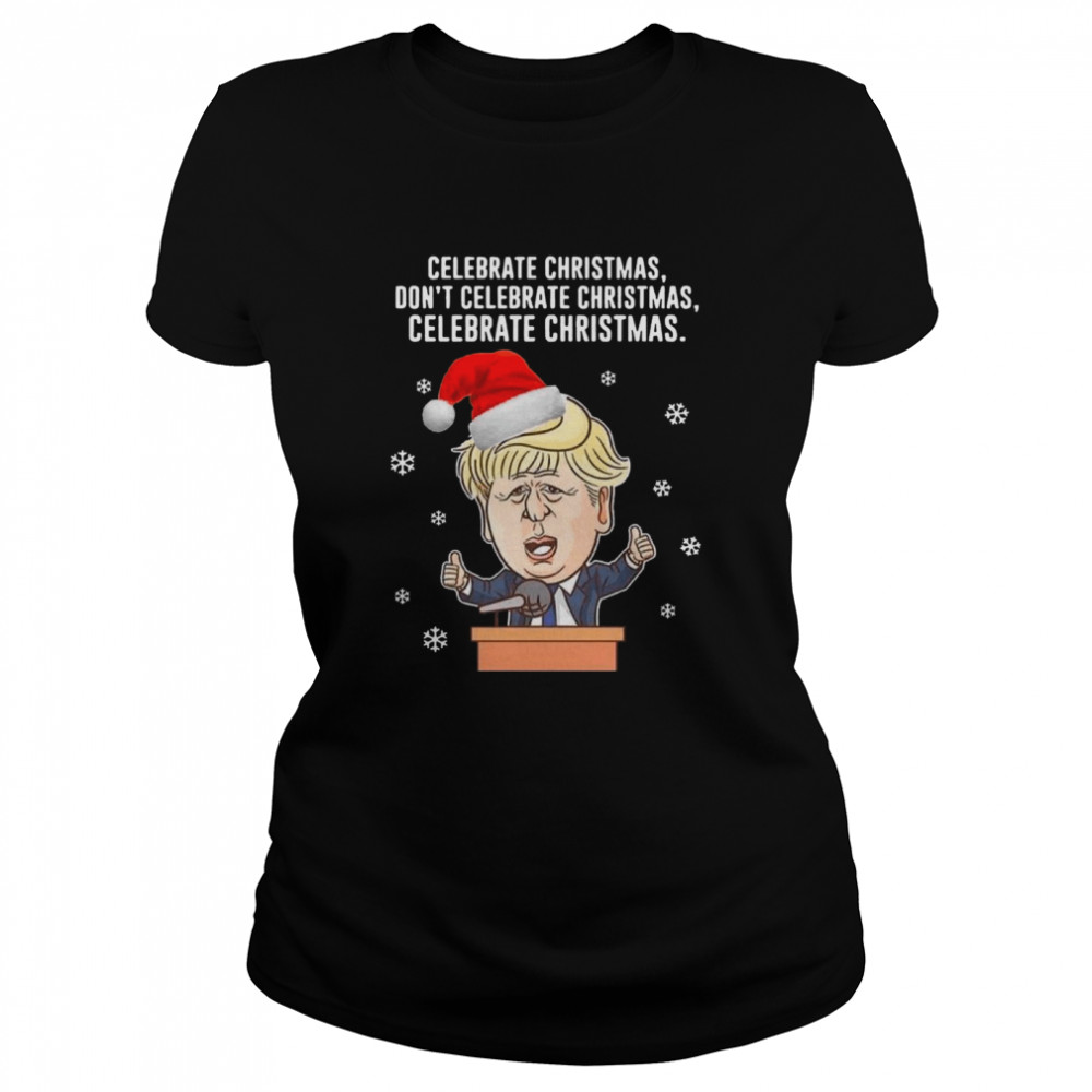 Santa Donald Trump Celebrate Christmas Dont Celebrate Christmas Classic Women's T-shirt