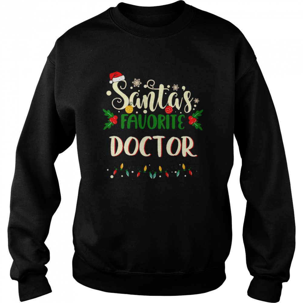 Santas Favorite Doctor Merry Christmas Light Unisex Sweatshirt