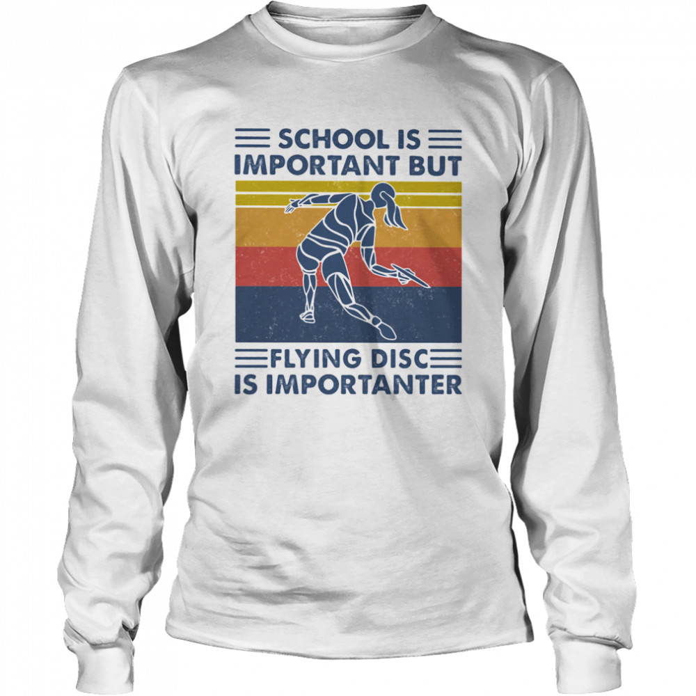 School Is Important But Flying Disc Is Importanter Ultimate Vintage Long Sleeved T-shirt