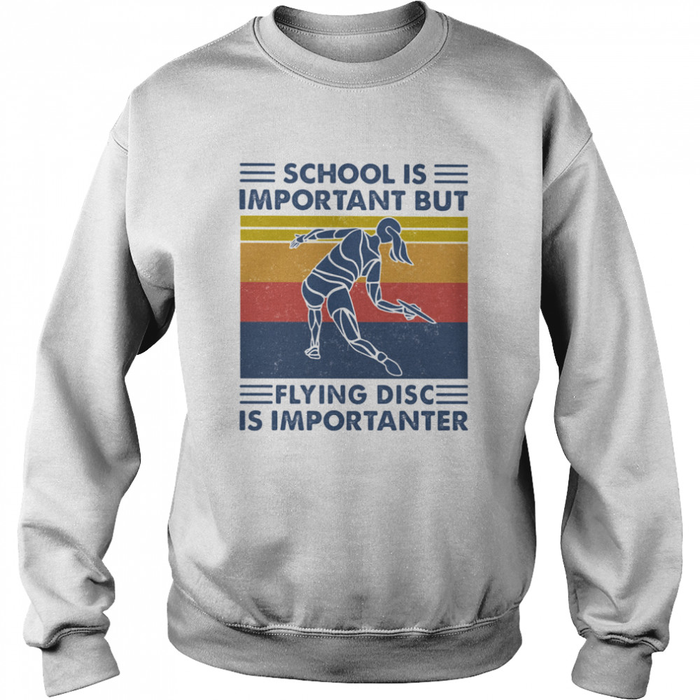 School Is Important But Flying Disc Is Importanter Ultimate Vintage Unisex Sweatshirt
