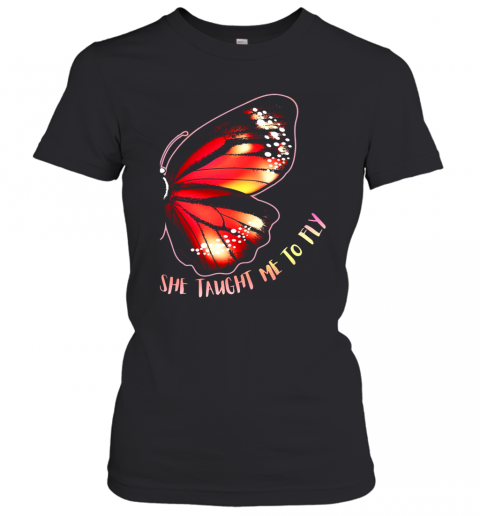 She Taught Me To Fly Butterfly Wing T-Shirt Classic Women's T-shirt