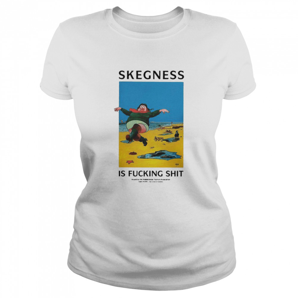 Skegness Is Fucking Shit Classic Women's T-shirt