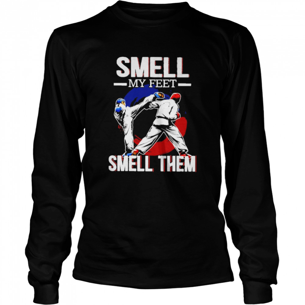 Smell my feet smell them Long Sleeved T-shirt