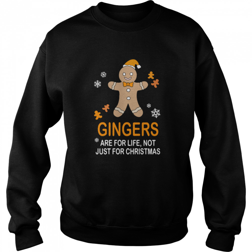 Snowman Gingers Are For Life Not Just For Christmas Unisex Sweatshirt