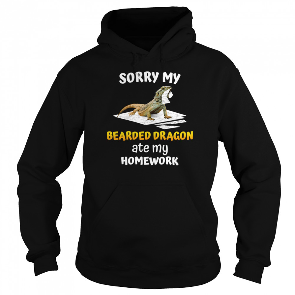 Sorry My Bearded Dragon Ate My Homework Teacher Student Unisex Hoodie