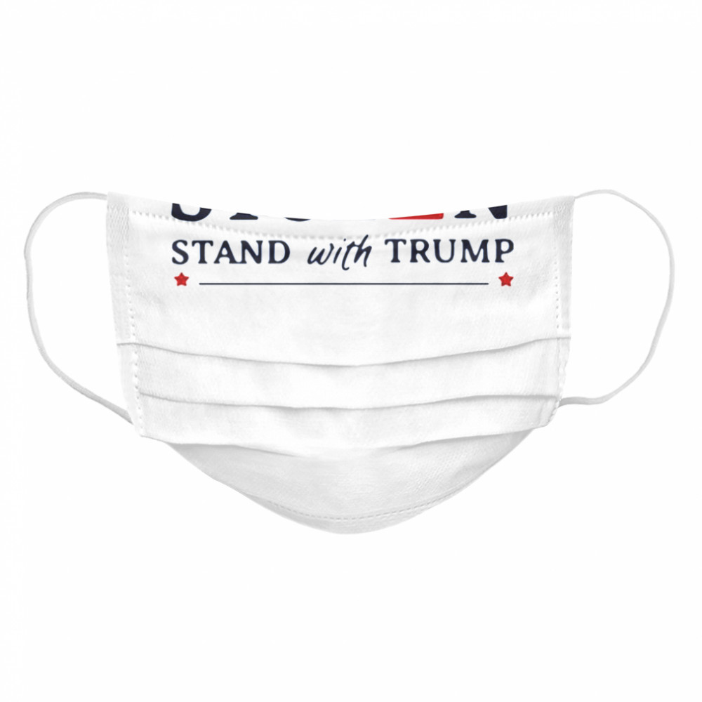 Stolen Stand With Donald Trump Cloth Face Mask