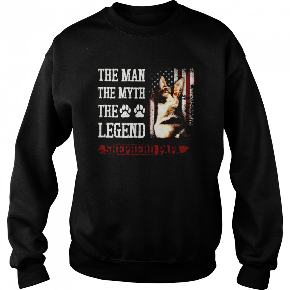 The Man The Myth The Legend Shepherd Papa Unisex Sweatshirt