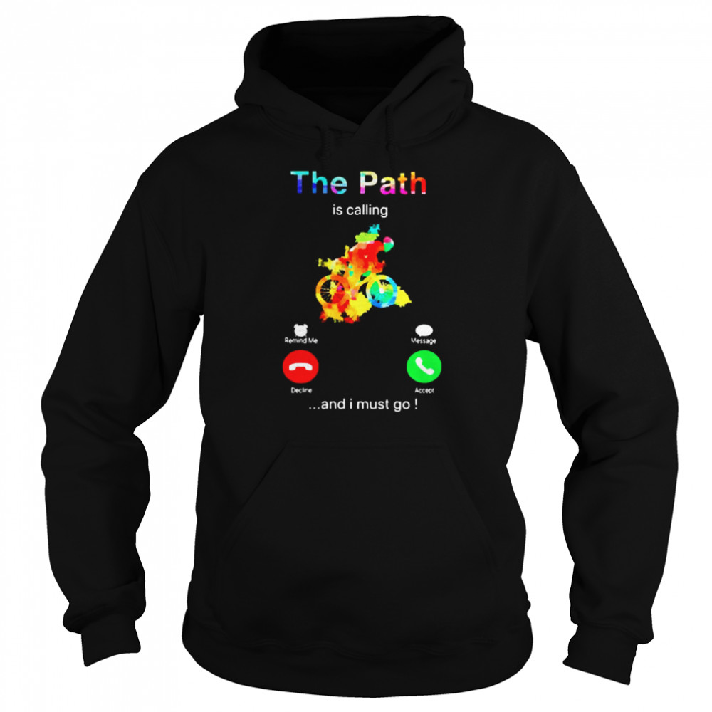 The Path is calling and I must go Unisex Hoodie