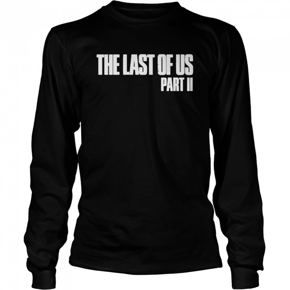 The last of us merchandise the last of us part ii Long Sleeved T-shirt