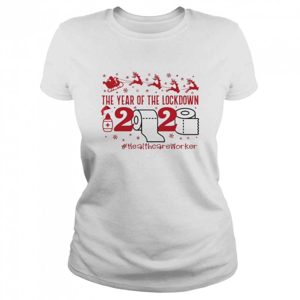 The year of the lockdown 2020 HealthcareWorker Christmas Classic Women's T-shirt