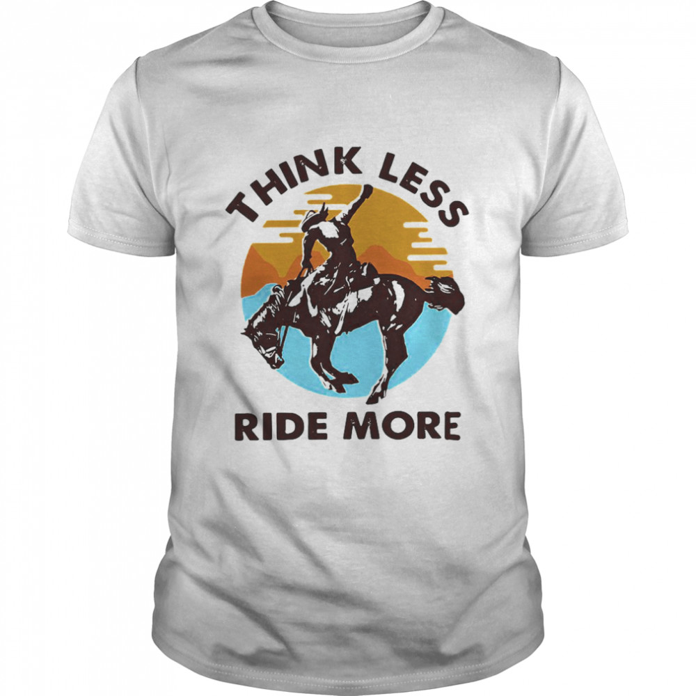 Think Less Ride More Vintage shirt