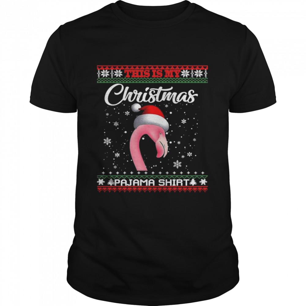 This Is My Christmas Pajama Flamingo Santa Xmas Ugly shirt