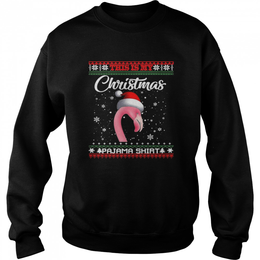 This Is My Christmas Pajama Flamingo Santa Xmas Ugly Unisex Sweatshirt