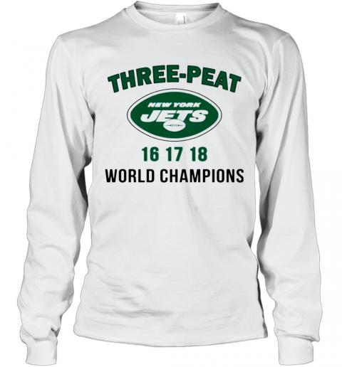Three Peat New York Jets World Champions T-Shirt Long Sleeved T-shirt 