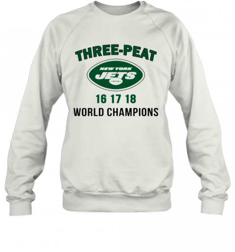 Three Peat New York Jets World Champions T-Shirt Unisex Sweatshirt