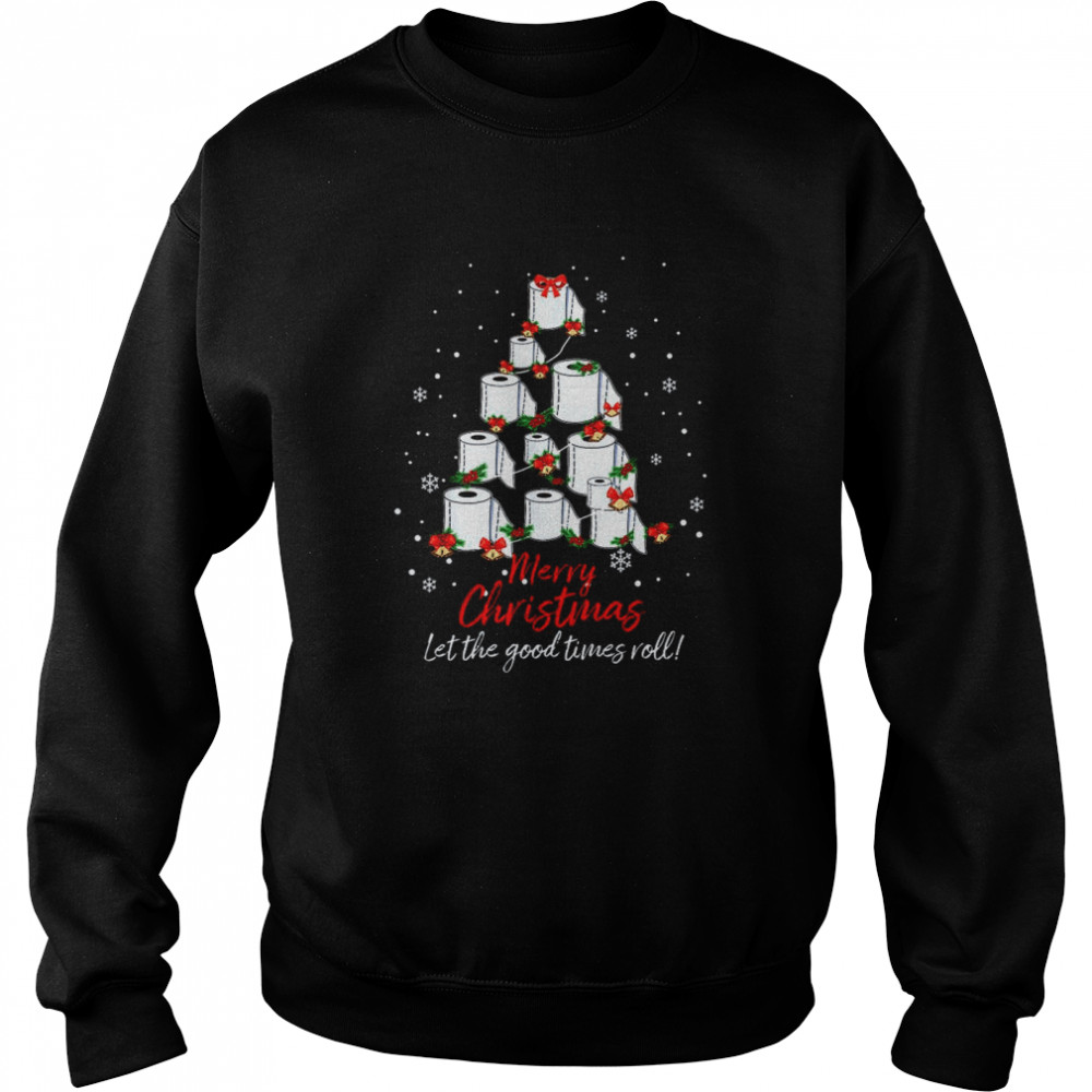 Toilet Paper Tree Merry Christmas Let The Good Times Roll Unisex Sweatshirt