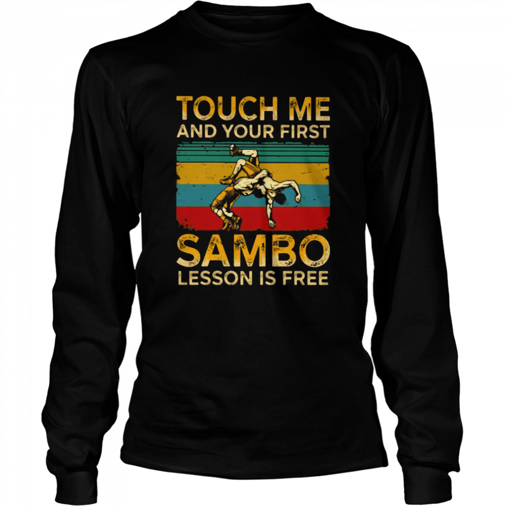 Touch Me And Your First Sambo Lesson Is Free Vintage Long Sleeved T-shirt