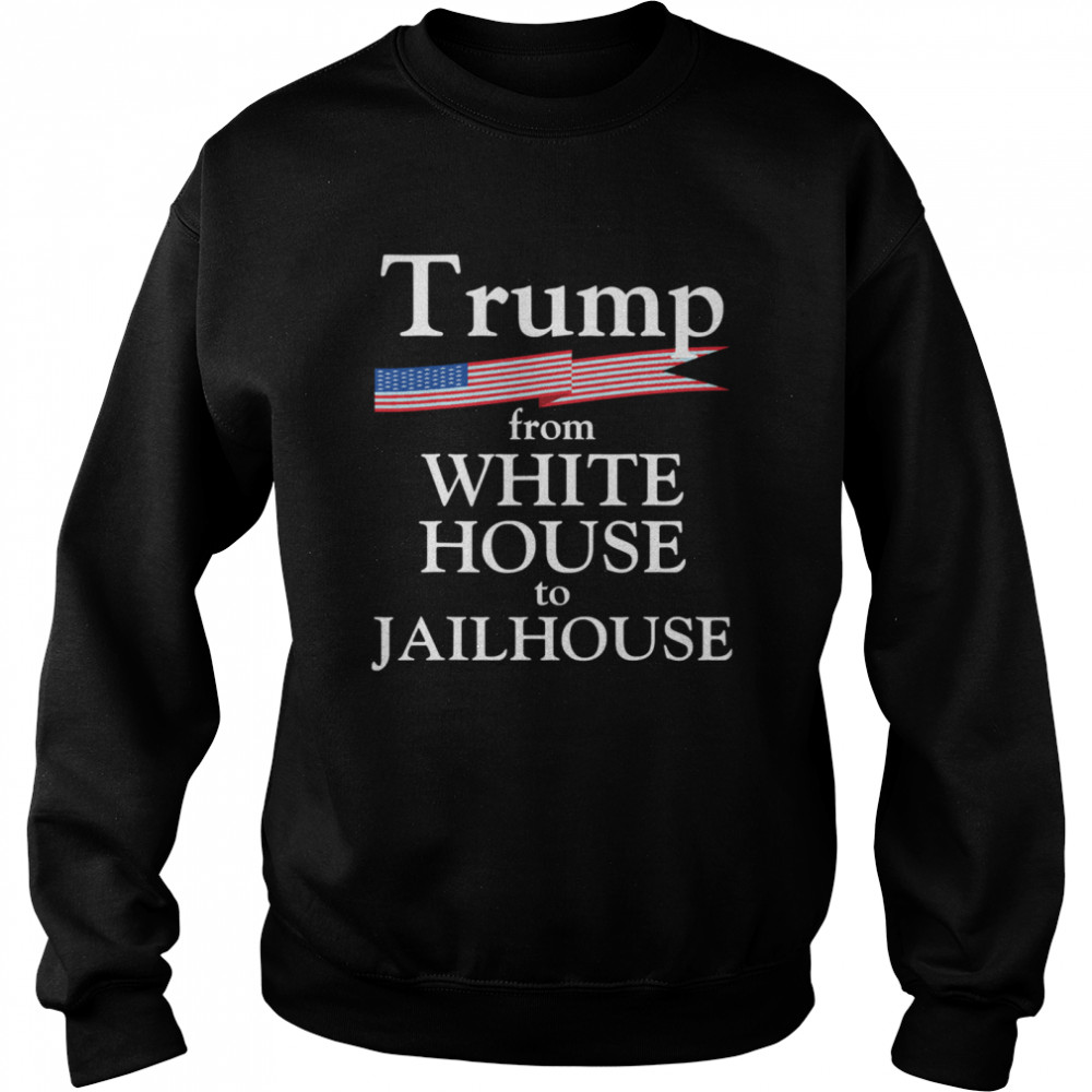 Trump Story From White House To Jailhouse American Flag Unisex Sweatshirt