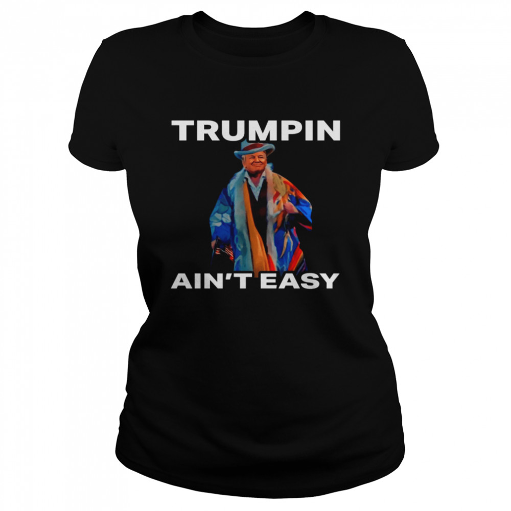 Trumpin Aint Easy American Flag Classic Women's T-shirt