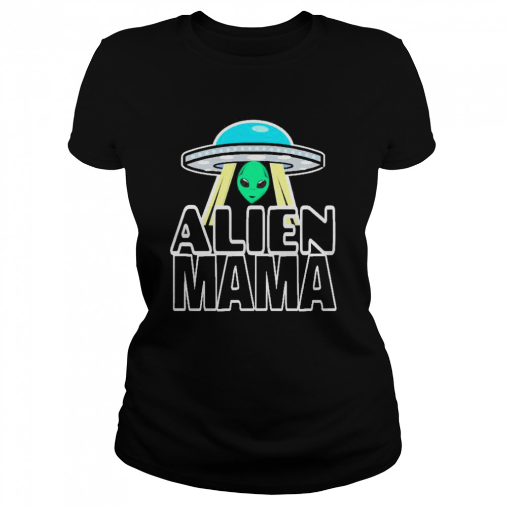 Ufo alien mama Classic Women's T-shirt