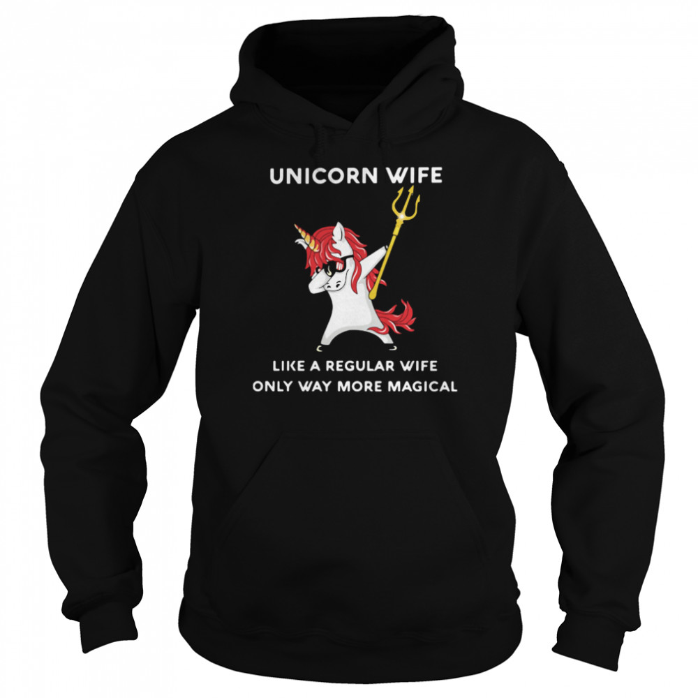 Unicorn Wife Like A Regular Wife Only Way More Magical Unisex Hoodie