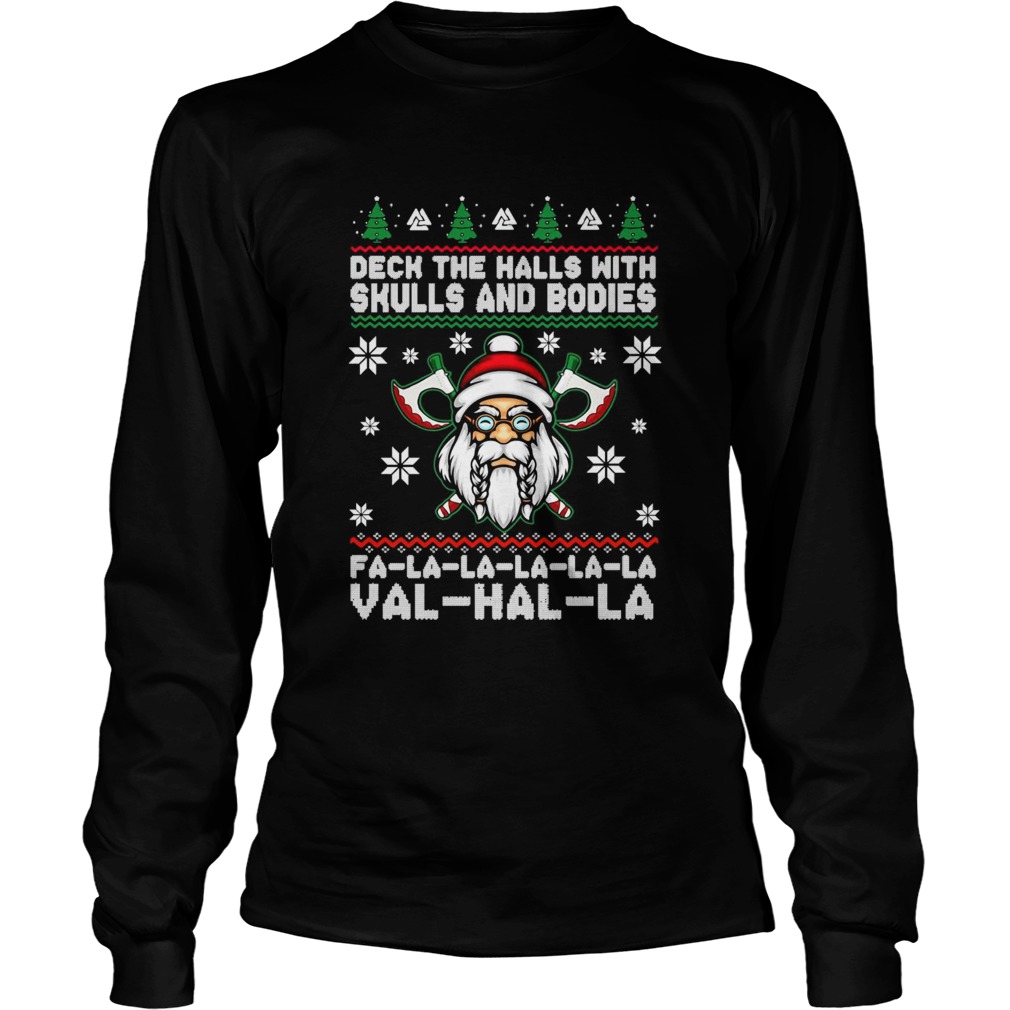 Viking Deck The Halls With Skulls And Bodies Fa La La La Val Hal La Christmas Long Sleeve