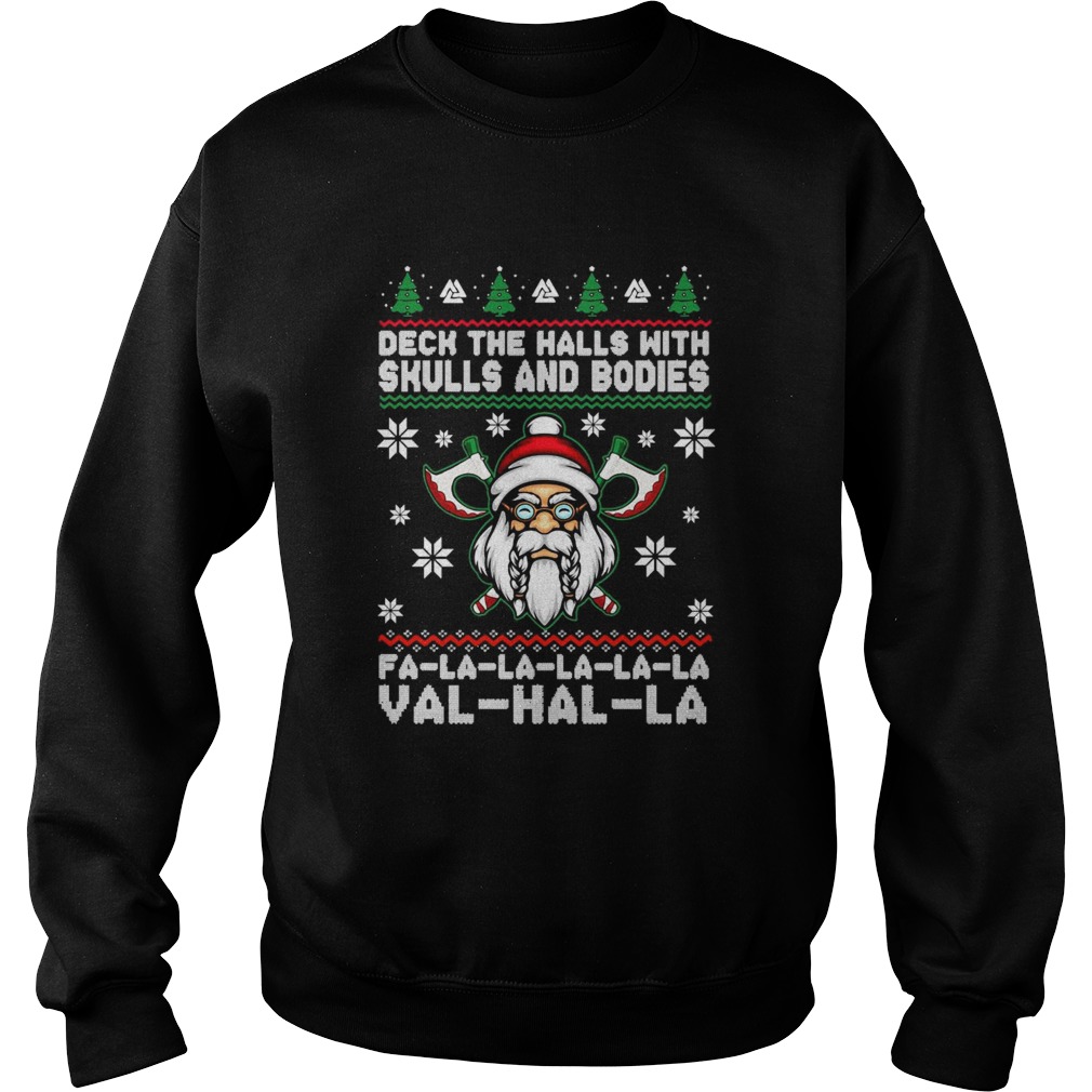 Viking Deck The Halls With Skulls And Bodies Fa La La La Val Hal La Christmas Sweatshirt