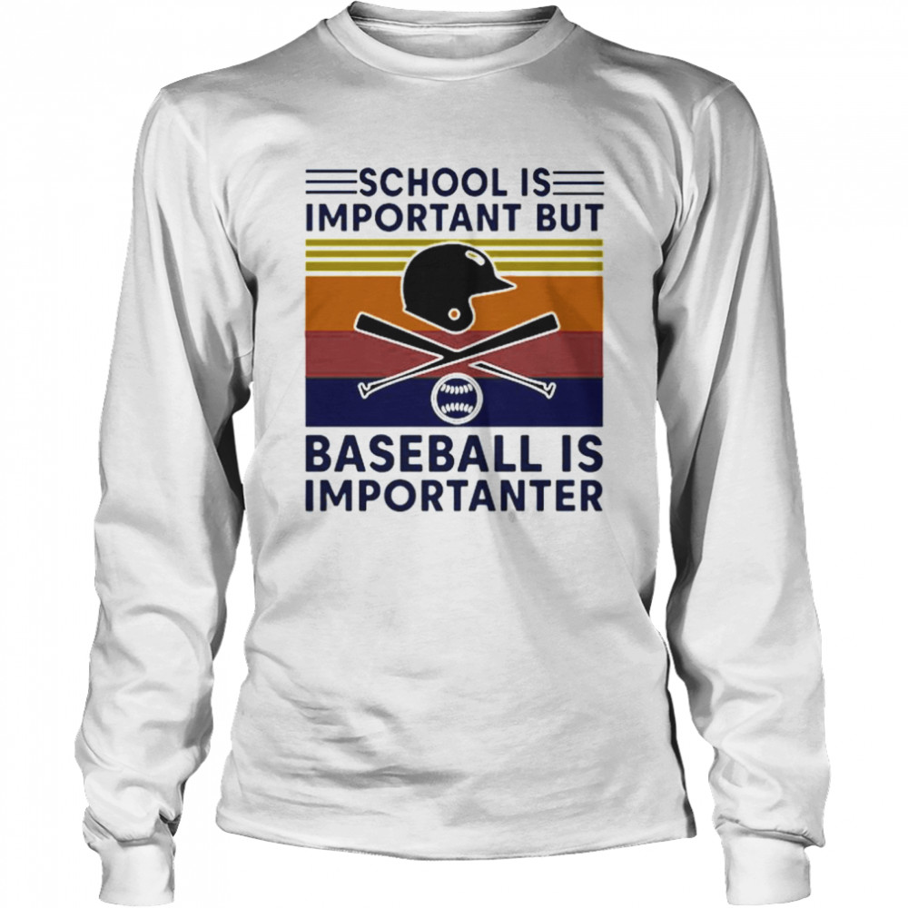 Vintage School Is Important But Baseball Is Importanter Long Sleeved T-shirt