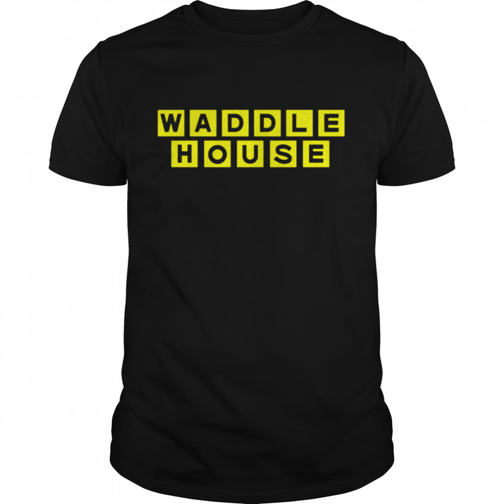 Waddle house shirt