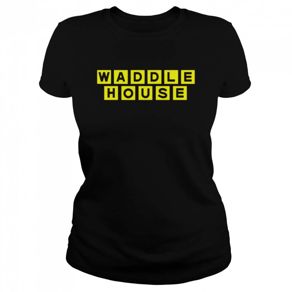 Waddle house Classic Women's T-shirt
