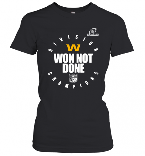 Washington Football Team Champions 2020 Won Not Done T-Shirt Classic Women's T-shirt