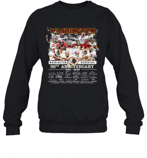 Washington Redskins 90Th Anniversary 1932 2022 Thank You For The Memories Signatures T-Shirt Unisex Sweatshirt