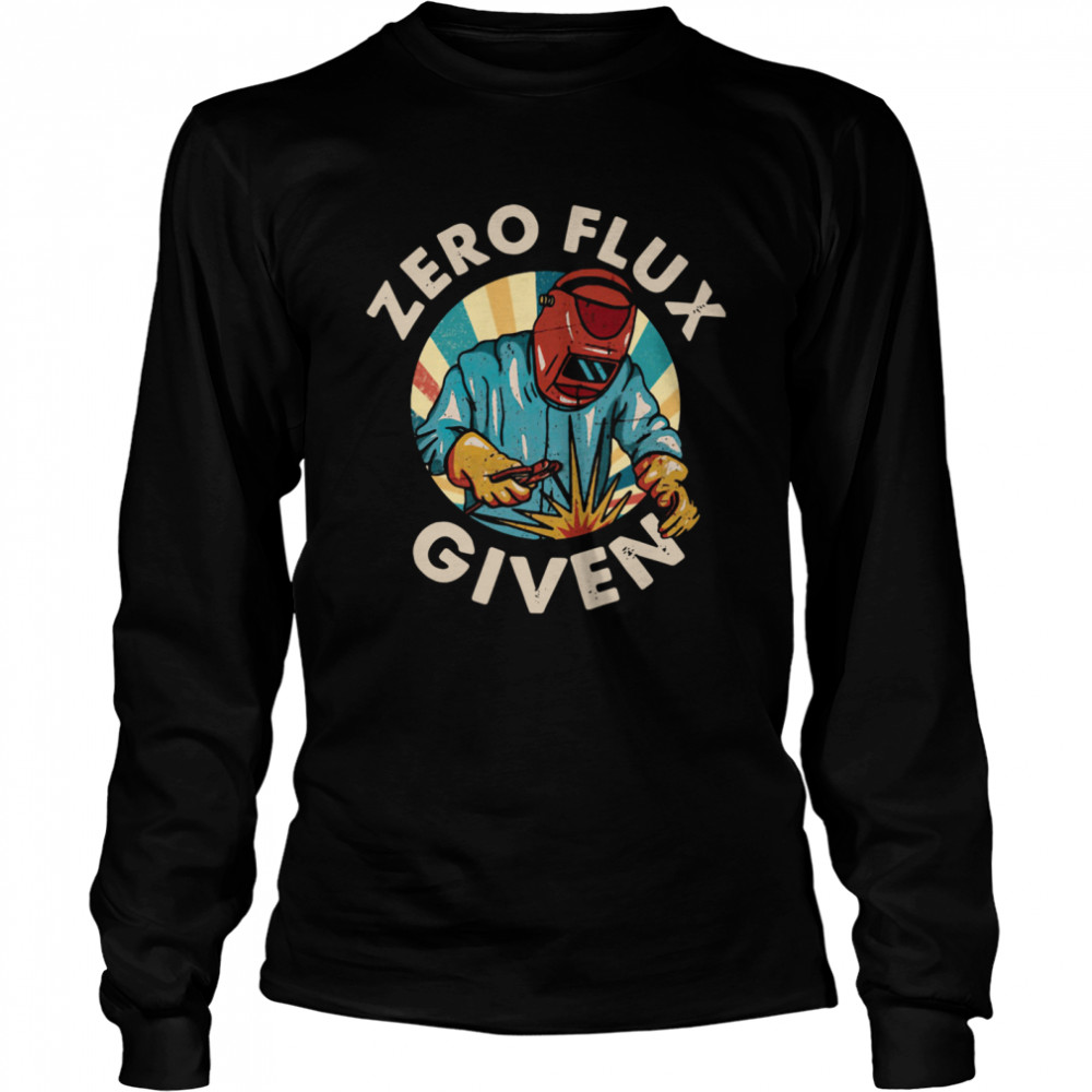 Welder Zero Flux Given Long Sleeved T-shirt