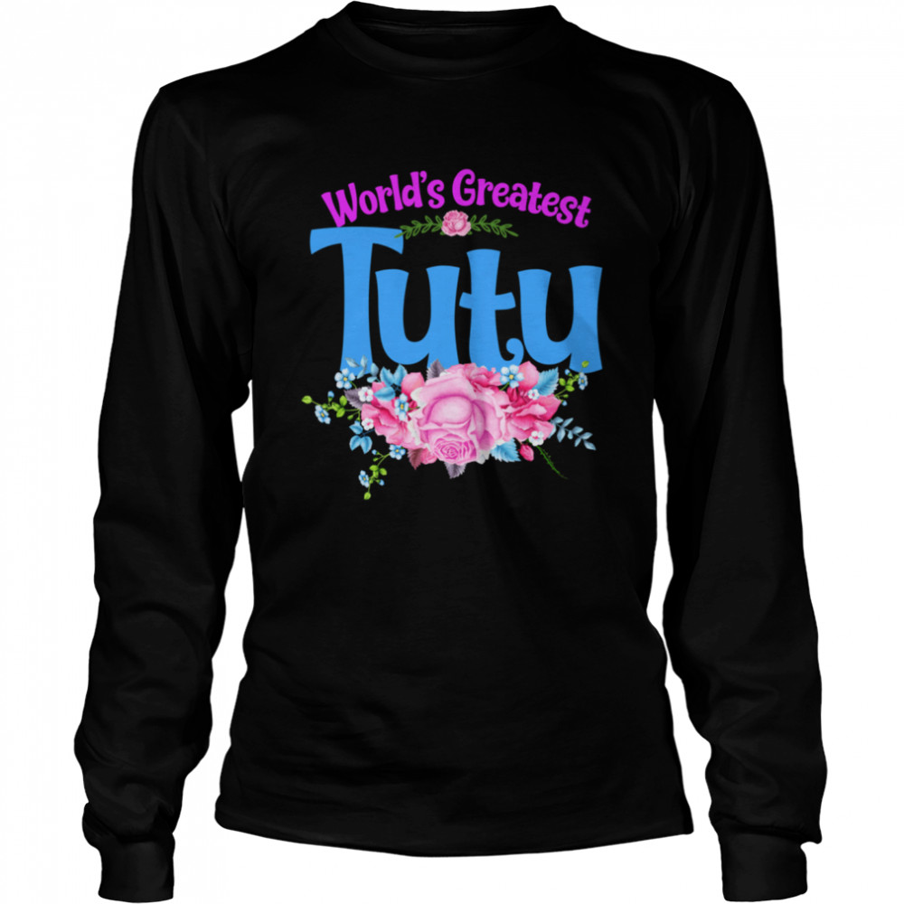World’s Greatest Tutu American Grandma Long Sleeved T-shirt