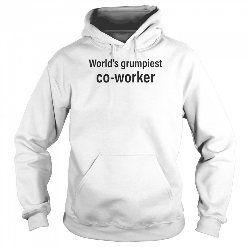World’s Grumpiest Co-worker Unisex Hoodie
