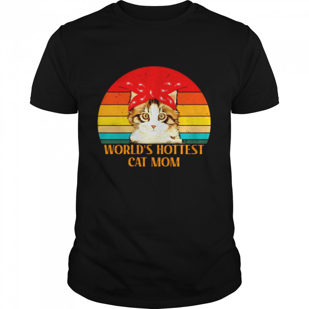 Worlds hottest cat mom vintage shirt