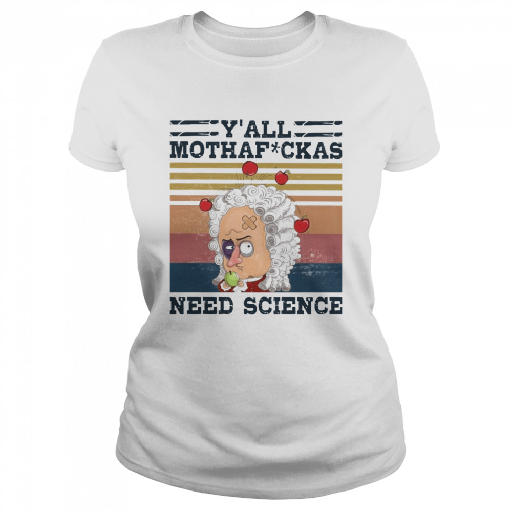 YAll Mothafckas Need Science Vintage Classic Women's T-shirt