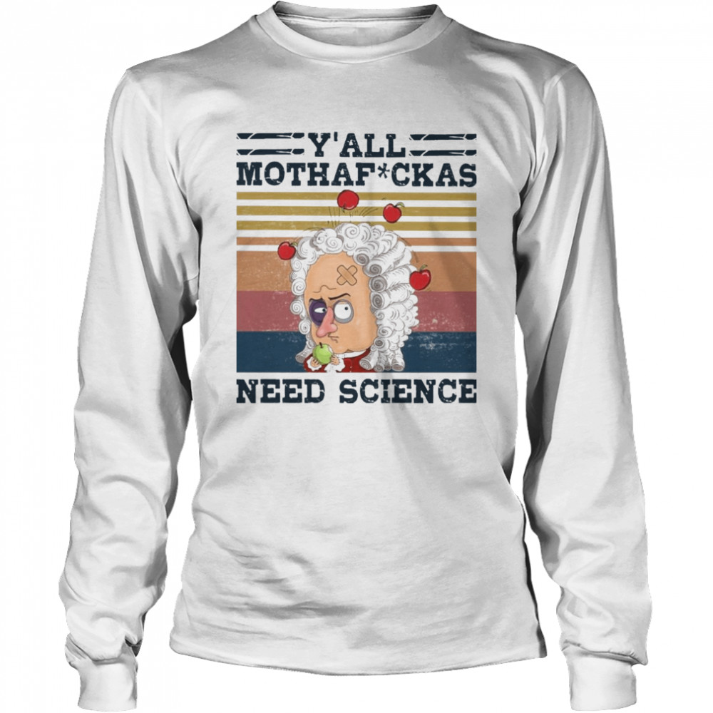 YAll Mothafckas Need Science Vintage Long Sleeved T-shirt
