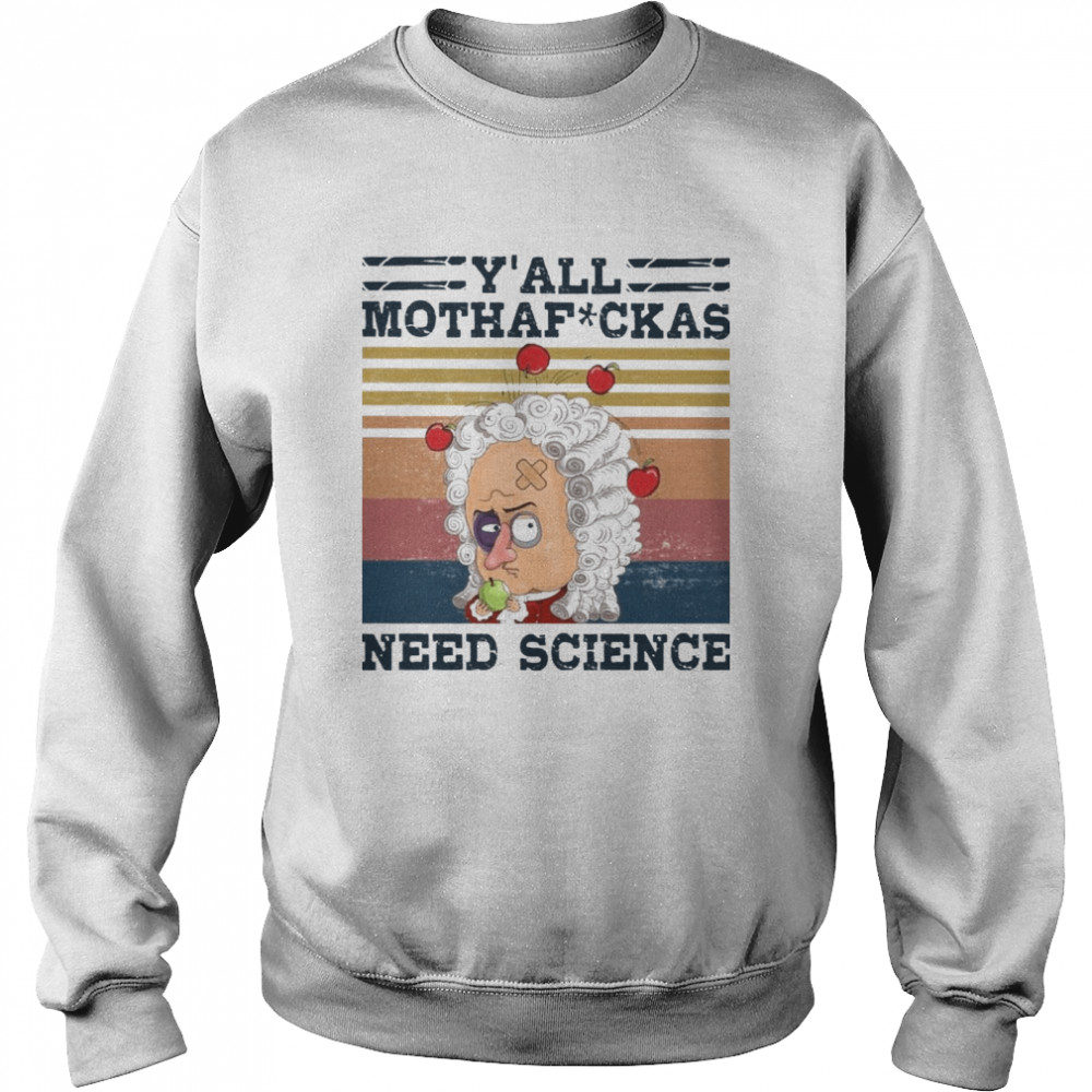 YAll Mothafckas Need Science Vintage Unisex Sweatshirt