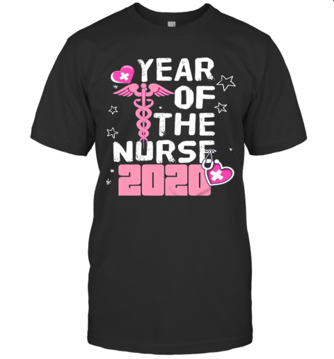 Year Of The Nurse 2020 T-Shirt