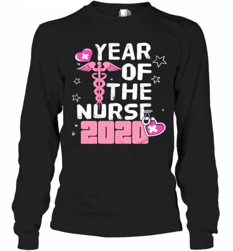 Year Of The Nurse 2020 T-Shirt Long Sleeved T-shirt 