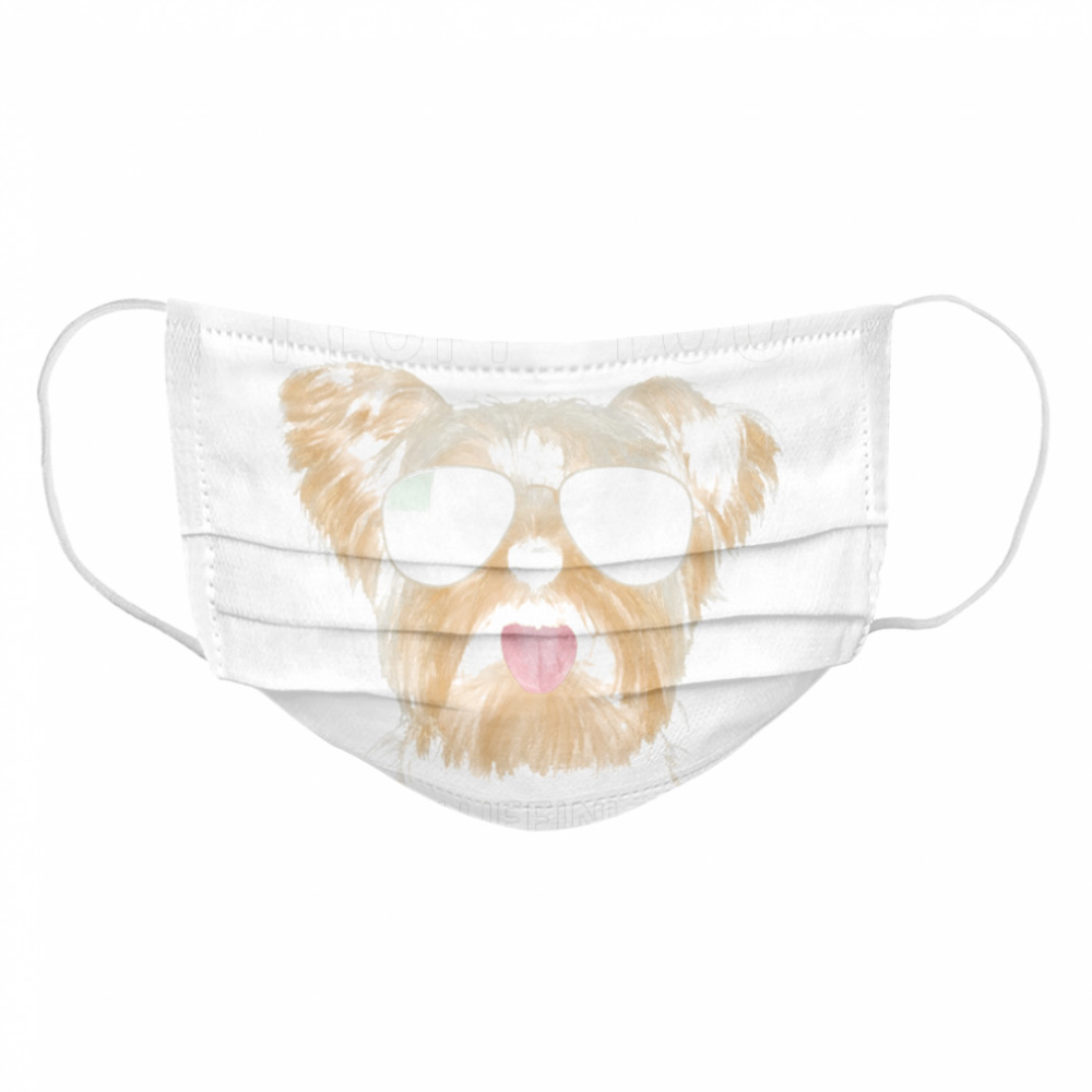Yorkshire Terrier sunglass fluff you you fluffin fluff Cloth Face Mask