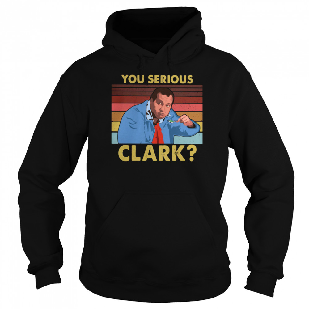 You Serious Clark Cousin Eddie Vintage Unisex Hoodie