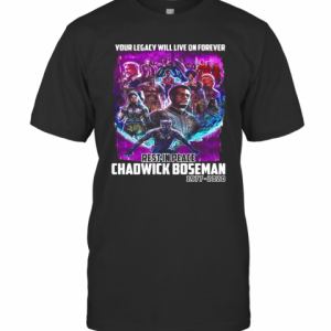 Your Legacy Will Live On Forever Rest In Peace Chadwick Boseman 1977 2020 T-Shirt Classic Men's T-shirt