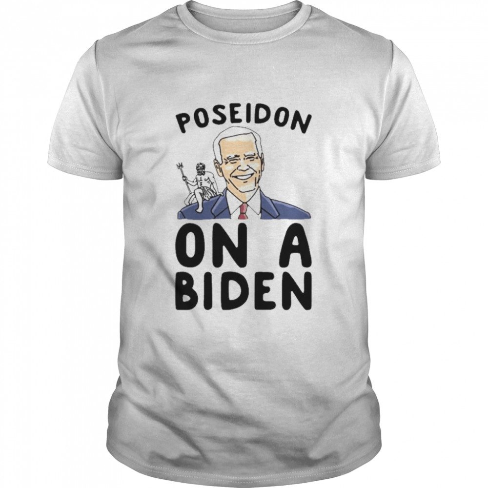 poseidon on a biden parody shirt