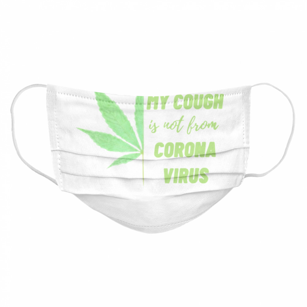 relax my cough is not bron Coronavirus Cloth Face Mask