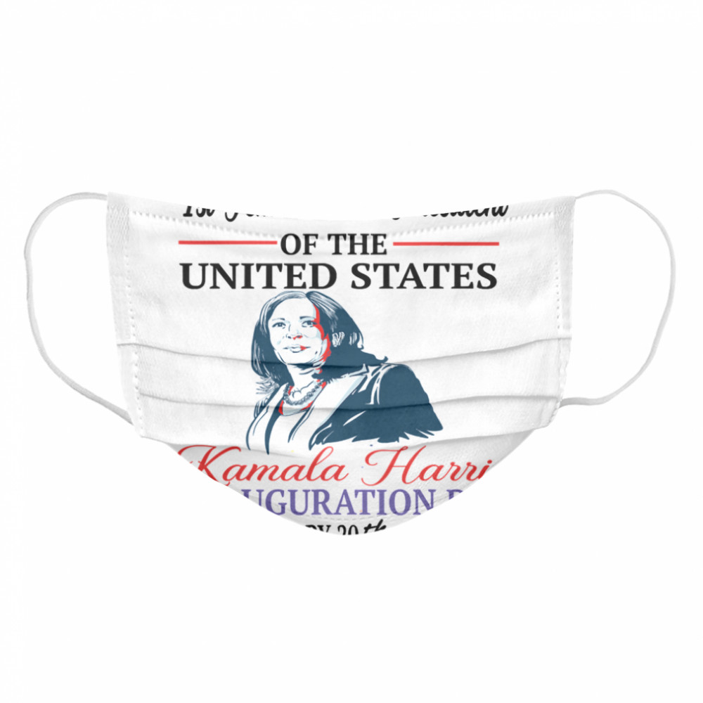 1st Female Vice President Of The United States Kamala Harris Inauguration Day 2021 Election Cloth Face Mask